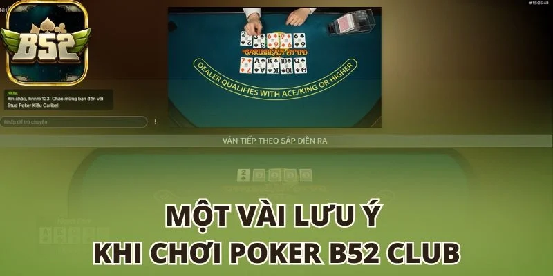 Một vài lưu ý khi chơi Poker B52 club