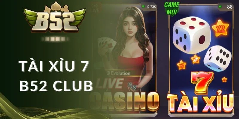 Đánh giá game Tài Xỉu 7 B52 club
